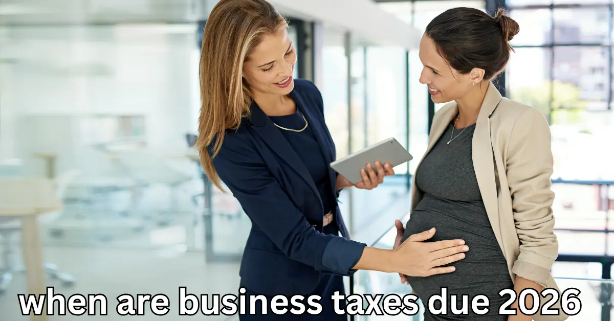 when are business taxes due 2026